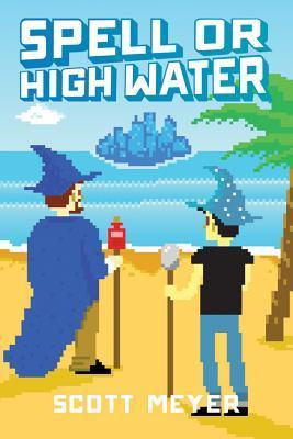 Spell or High Water (Magic 2.0, Band 2)