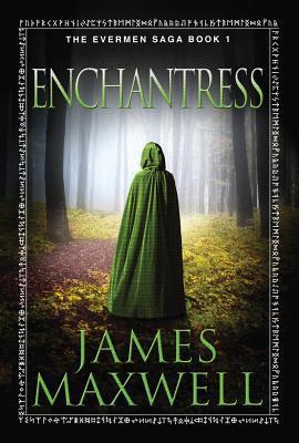 Enchantress (The Evermen Saga, 1, Band 1)