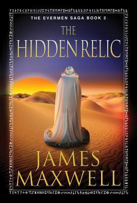 The Hidden Relic (The Evermen Saga, 2, Band 2)