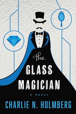 The Glass Magician (The Paper Magician, 2, Band 2)