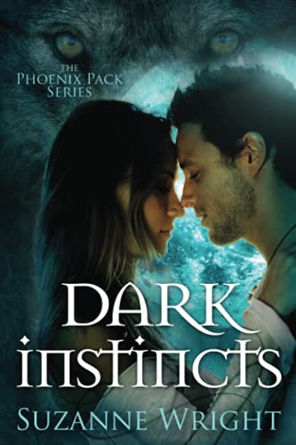 Dark Instincts (The Phoenix Pack, Band 4)