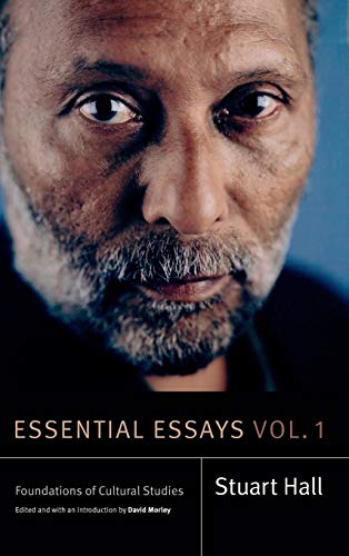 Essential Essays, Volume 1: Foundations of Cultural Studies (Stuart Hall: Selected Writings)