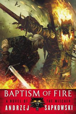 Baptism of Fire (The Witcher, Band 3)