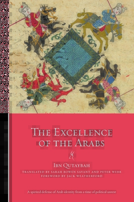The Excellence of the Arabs (Library of Arabic Literature)