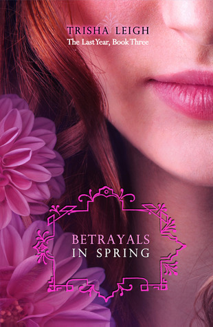 Betrayals in Spring (Last Year)