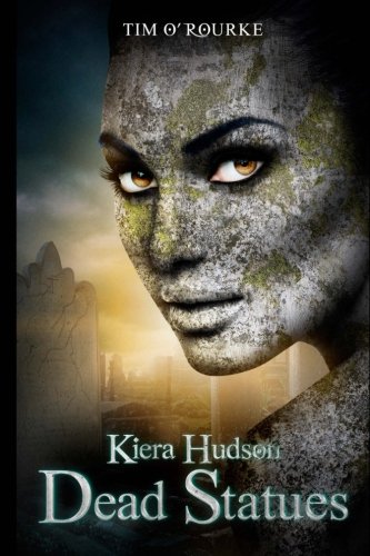 Dead Statues: Kiera Hudson Series Two (Book 3)