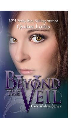 Beyond the Veil (The Grey Wolves Series, Band 5)