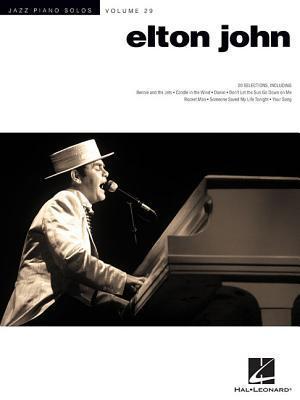 Jazz Piano Solo Series Volume 29: Elton John: Songbook für Klavier: Jazz Piano Solos Series Volume 29