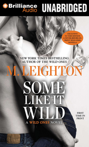 Some Like It Wild (Wild Ones Novel, 2)