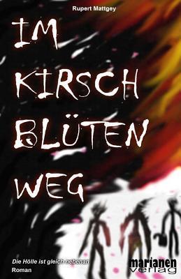 Im Kirschblütenweg: Die Hölle ist gleich nebenan