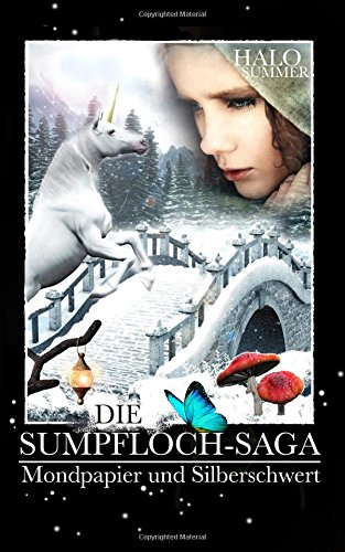 Mondpapier und Silberschwert (Die Sumpfloch-Saga, Band 4)
