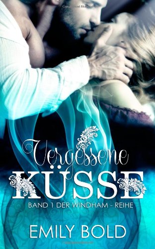 Vergessene Küsse ((Windham-Reihe))