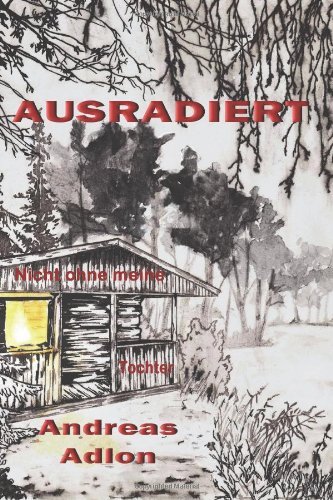 Ausradiert: Nicht ohne meine Tocher: Thriller