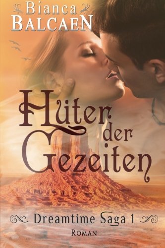 Tränen der Lilie - Hüter der Gezeiten (Dreamtime-Saga, Band 1)