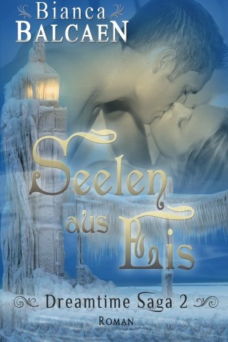 Tränen der Lilie - Seelen aus Eis (Dreamtime Saga, Band 2)