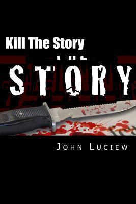 Kill The Story