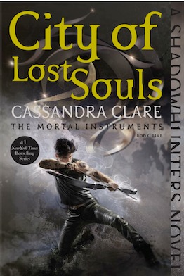 City of Lost Souls: The Mortal Instruments (Mortal Instruments, The, Band 5)