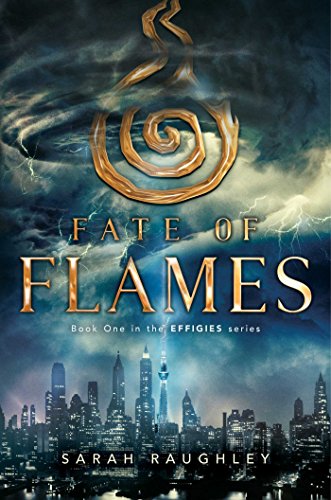 Fate of Flames (Volume 1) (The Effigies)