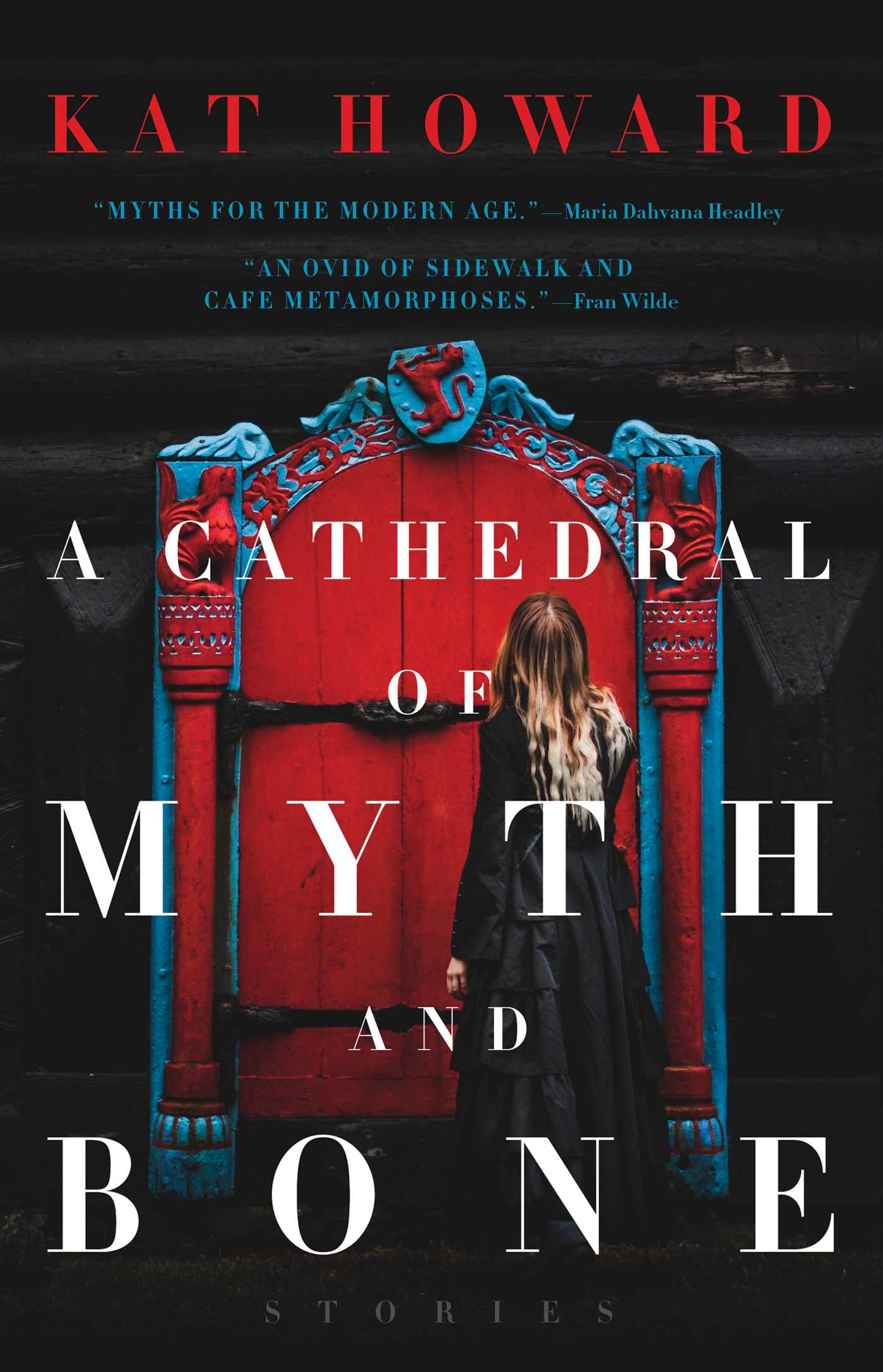 A Cathedral of Myth and Bone: Stories