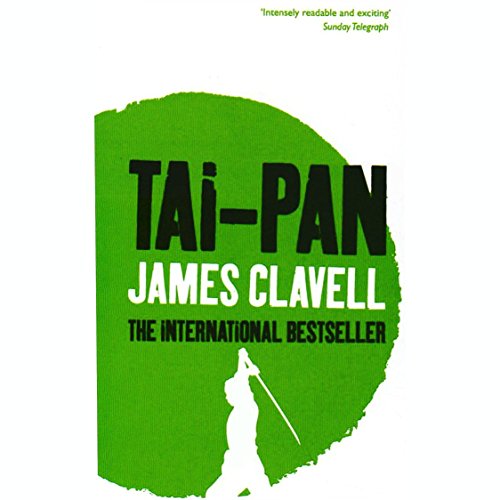 Tai-pan: The Epic Novel of the Founding of Hong Kong (Asian Saga, Band 2)