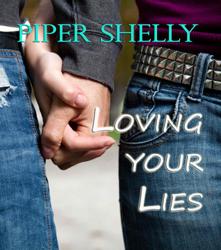 Loving Your Lies