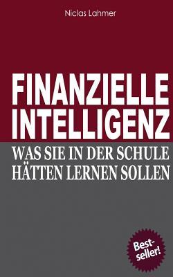 Finanzielle Intelligenz: Was Sie in der Schule hätten lernen sollen