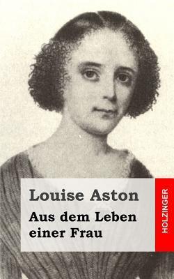 Aus dem Leben einer Frau