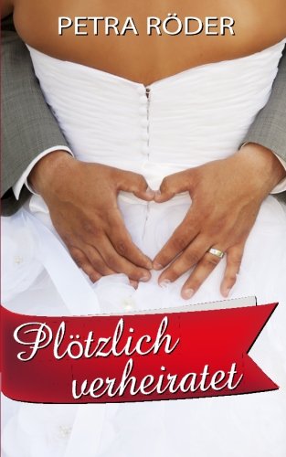 Plötzlich verheiratet: Megan Bakerville Reihe - Band 3