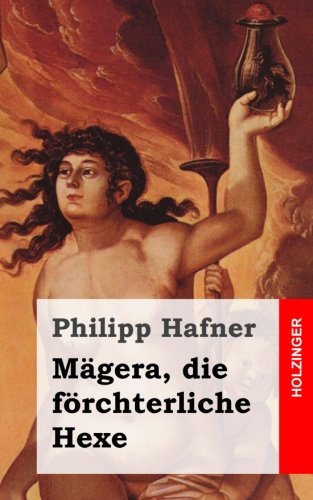 Mägera, die förchterliche Hexe: Das bezauberte Schloß des Herrn von Einhorn