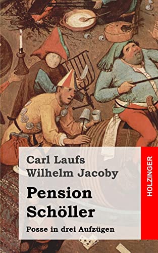 Pension Schöller: Posse in drei Aufzügen