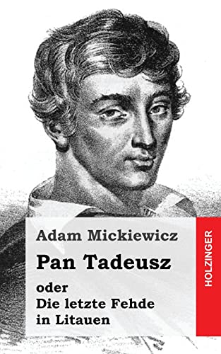 Pan Tadeusz oder Die letzte Fehde in Litauen
