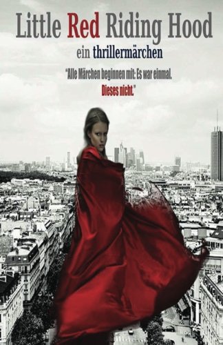 Little Red Riding Hood: Ein Thrillermärchen