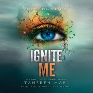Ignite Me (Shatter Me, Band 3)