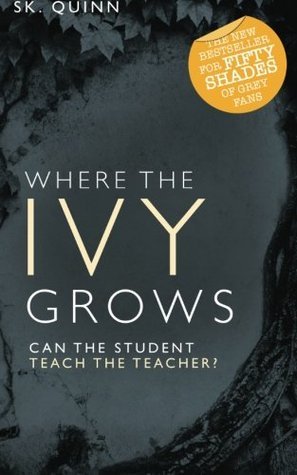 Where the Ivy Grows: Bestselling Devoted Series (Ivy Series - Teacher Student Romance, Band 2)