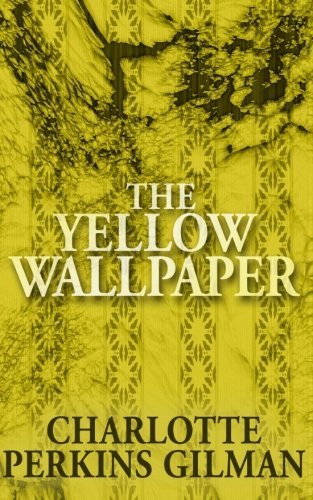 The Yellow Wallpaper