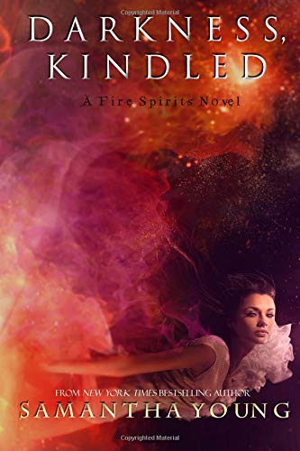 Darkness, Kindled (Fire Spirits #4)