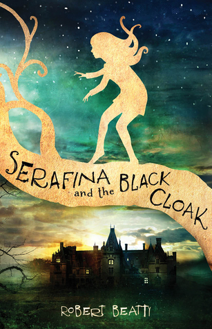 Serafina and the Black Cloak (The Serafina Series Book 1)