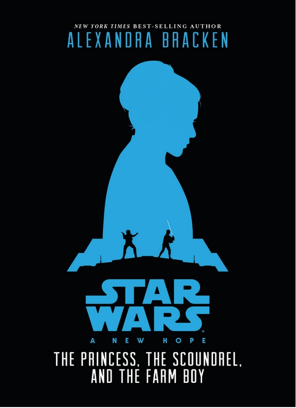 Star Wars: A New Hope The Princess, the Scoundrel, and the Farm Boy