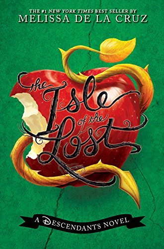 Isle of the Lost, The-A Descendants Novel, Book 1: A Descendants Novel (The Descendants, Band 1)