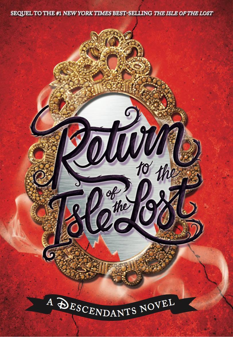 Return to the Isle of the Lost (A Descendants Novel, Book 2): A Descendants Novel (The Descendants, 2, Band 2)