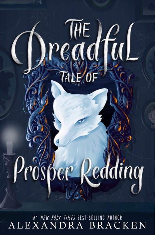 The Dreadful Tale of Prosper Redding (A Prosper Redding Book, Book 1) (Prosper Redding, 1)