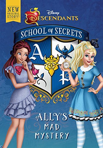 School of Secrets: Ally's Mad Mystery (Disney Descendants): Ally's Mad Mystery (Disney Descendants) Book III