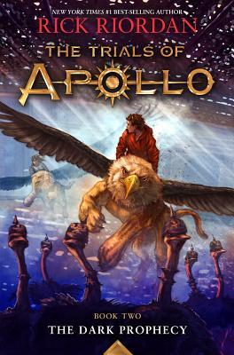 The Dark Prophecy (Trials of Apollo, The Book Two) (Trials of Apollo, 2)