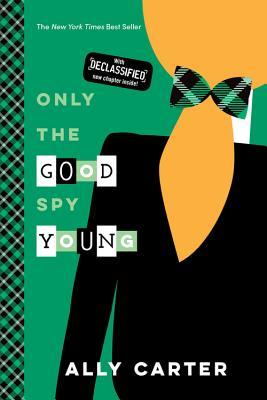 Only the Good Spy Young (Gallagher Girls, 4, Band 4)