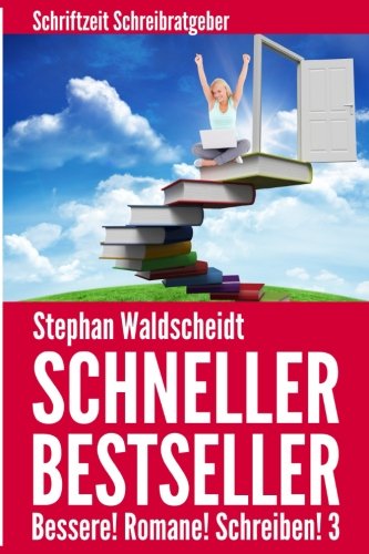 Schneller Bestseller - Bessere! Romane! Schreiben! 3