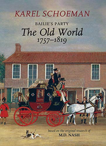 Bailies Party: The Old World: (1757‒1819)