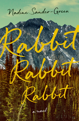Rabbit Rabbit Rabbit: A Novel