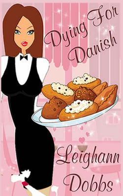 Dying For Danish: A Lexy Baker Bakery Cozy Mystery (Lexy Baker Cozy Mystery Series, Band 2)