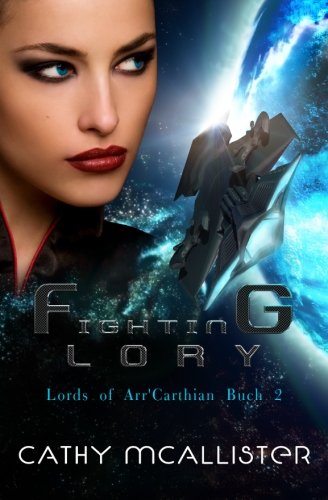 Fighting Lory (Deutsche Ausgabe) (Lords of Arr'Carthian, Band 2)