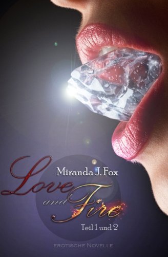Love and Fire - Sammelband (Teil 1 & 2)